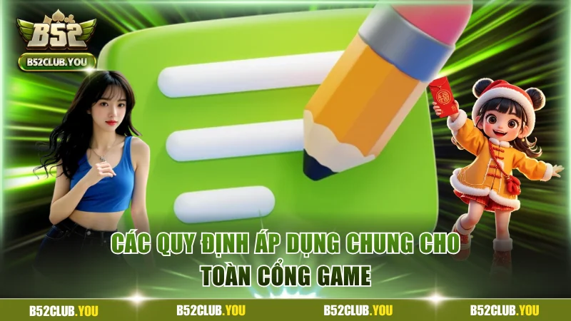 Các quy định áp dụng chung cho toàn cổng game