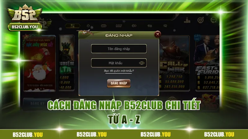 Đăng Nhập B52Club - Vào Game Mượt, Không Lo Gián Đoạn 1 Cách đăng nhập B52Club chi tiết từ A - Z