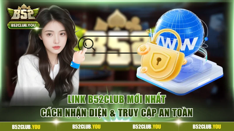 link B52Club mới nhất