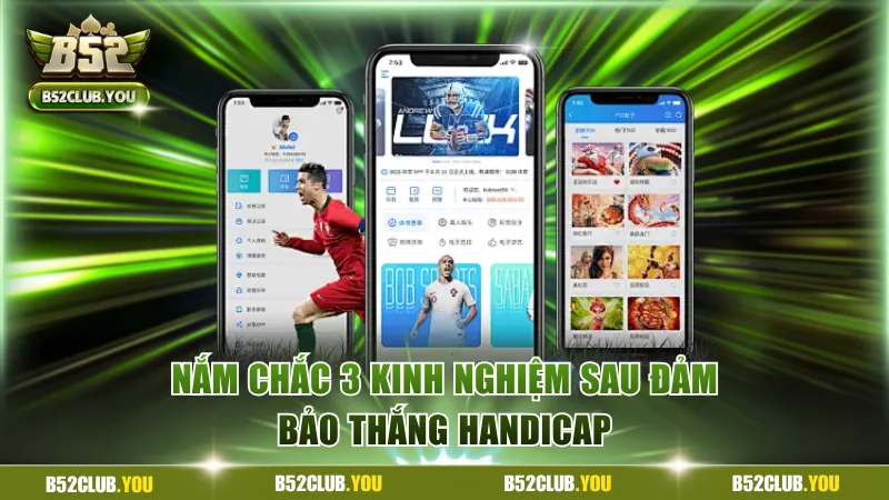 Nắm chắc 3 kinh nghiệm sau đảm bảo thắng handicap